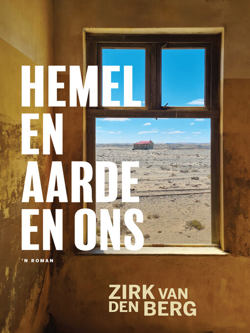 Title details for Hemel en aarde en ons by Zirk van den Berg - Available